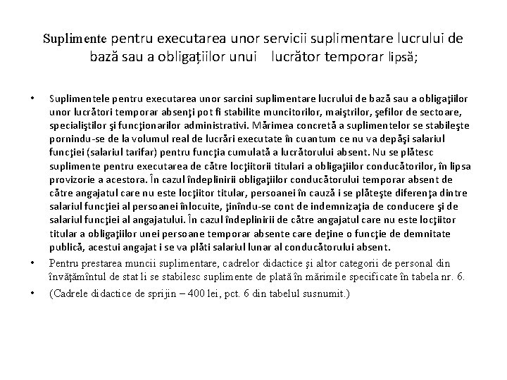 Suplimente pentru executarea unor servicii suplimentare lucrului de bază sau a obligațiilor unui lucrător Suplimente pentru executarea unor servicii suplimentare lucrului de bază sau a obligațiilor unui lucrător