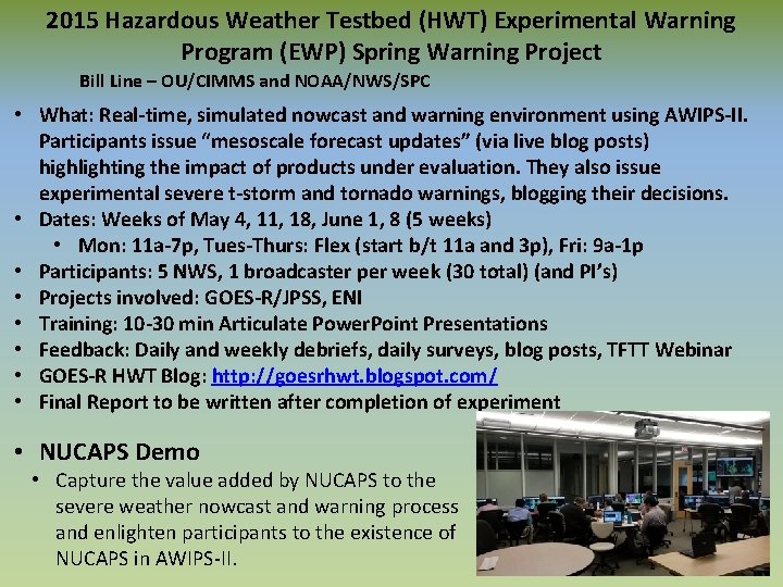 2015 Hazardous Weather Testbed (HWT) Experimental Warning Program (EWP) Spring Warning Project Bill Line
