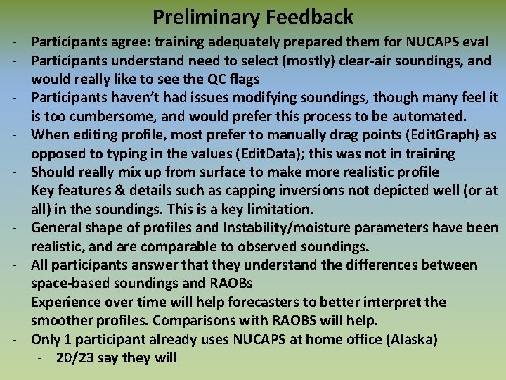 Preliminary Feedback - Participants agree: training adequately prepared them for NUCAPS eval - Participants