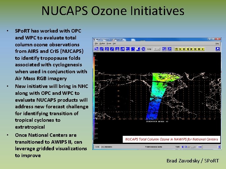 NUCAPS Ozone Initiatives • • • SPo. RT has worked with OPC and WPC