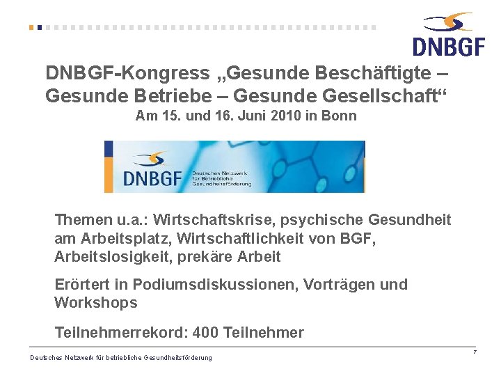 DNBGF-Kongress „Gesunde Beschäftigte – Gesunde Betriebe – Gesunde Gesellschaft“ Am 15. und 16. Juni