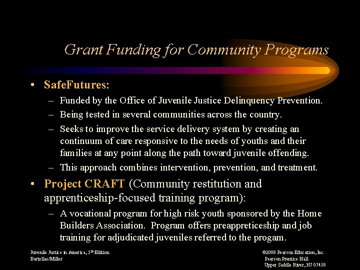 Grant Funding for Community Programs • Safe. Futures: – Funded by the Office of