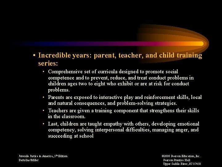  • Incredible years: parent, teacher, and child training series: • Comprehensive set of