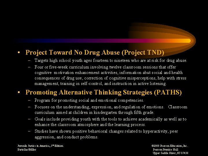  • Project Toward No Drug Abuse (Project TND) – Targets high school youth