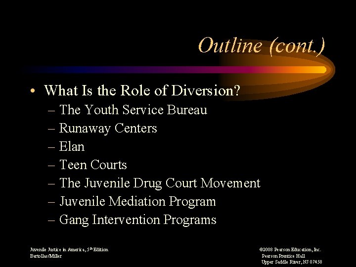 Outline (cont. ) • What Is the Role of Diversion? – The Youth Service