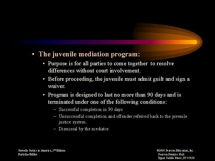  • The juvenile mediation program: • Purpose is for all parties to come