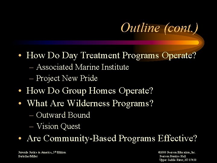 Outline (cont. ) • How Do Day Treatment Programs Operate? – Associated Marine Institute