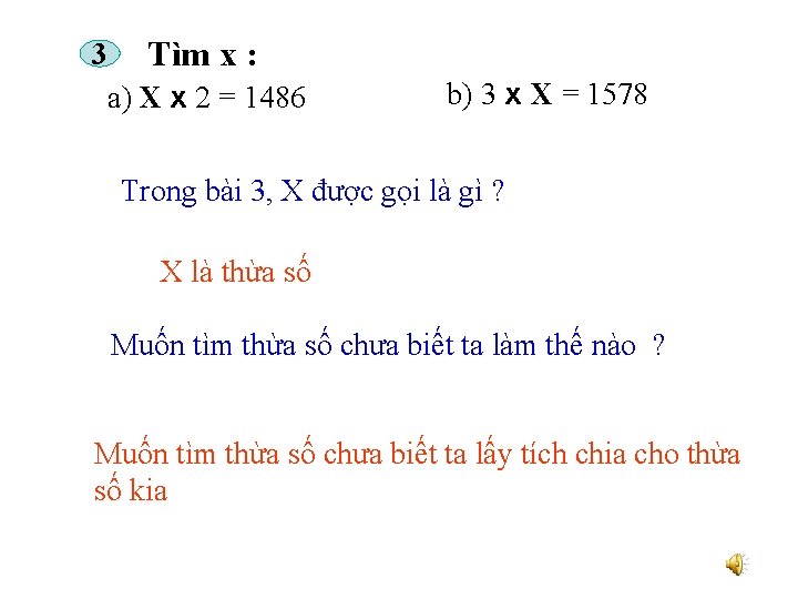 3 Tìm x : a) X x 2 = 1486 b) 3 x X