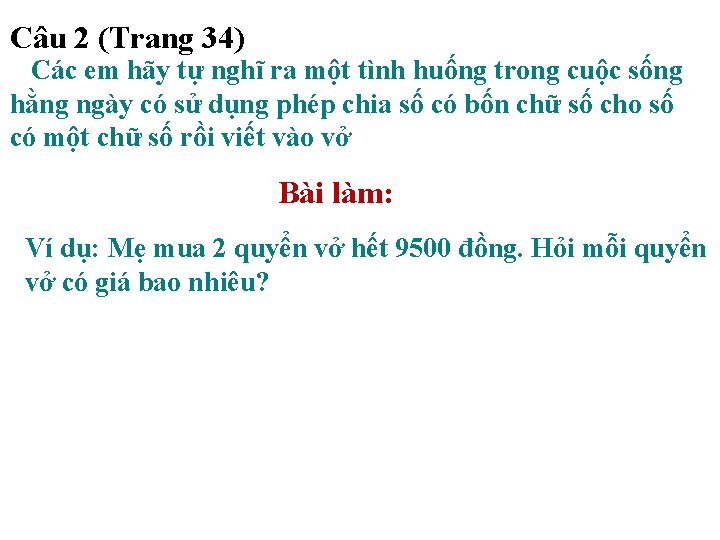 Câu 2 (Trang 34) Các em hãy tự nghĩ ra một tình huống trong