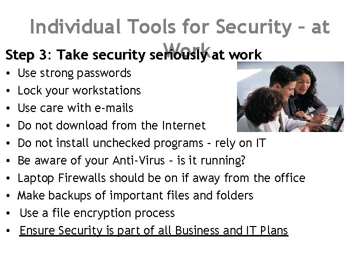 Individual Tools for Security – at Work at work Step 3: Take security seriously