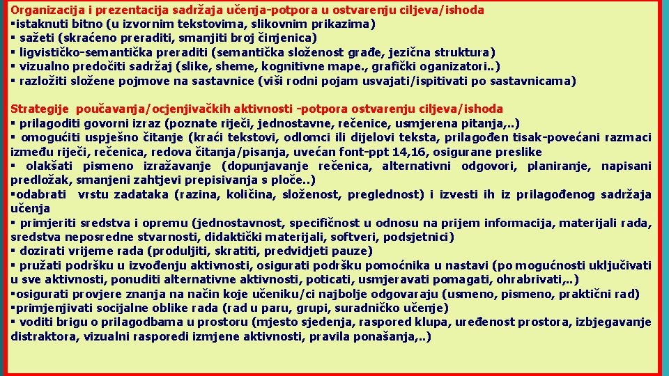 Organizacija i prezentacija sadržaja učenja-potpora u ostvarenju ciljeva/ishoda §istaknuti bitno (u izvornim tekstovima, slikovnim