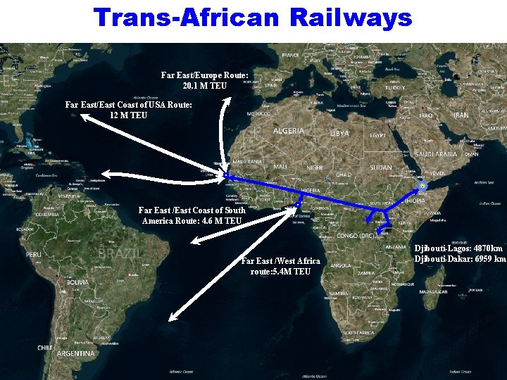 Trans-African Railways Far East/Europe Route: 20. 1 M TEU Far East/East Coast of USA