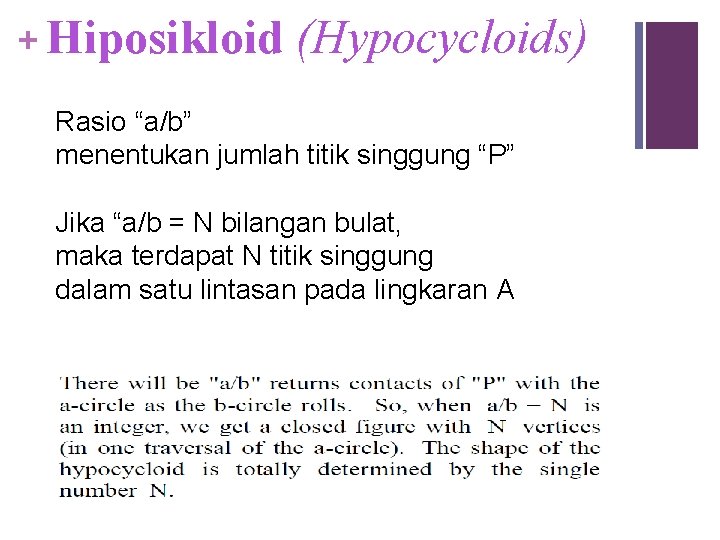 + Hiposikloid (Hypocycloids) Rasio “a/b” menentukan jumlah titik singgung “P” Jika “a/b = N