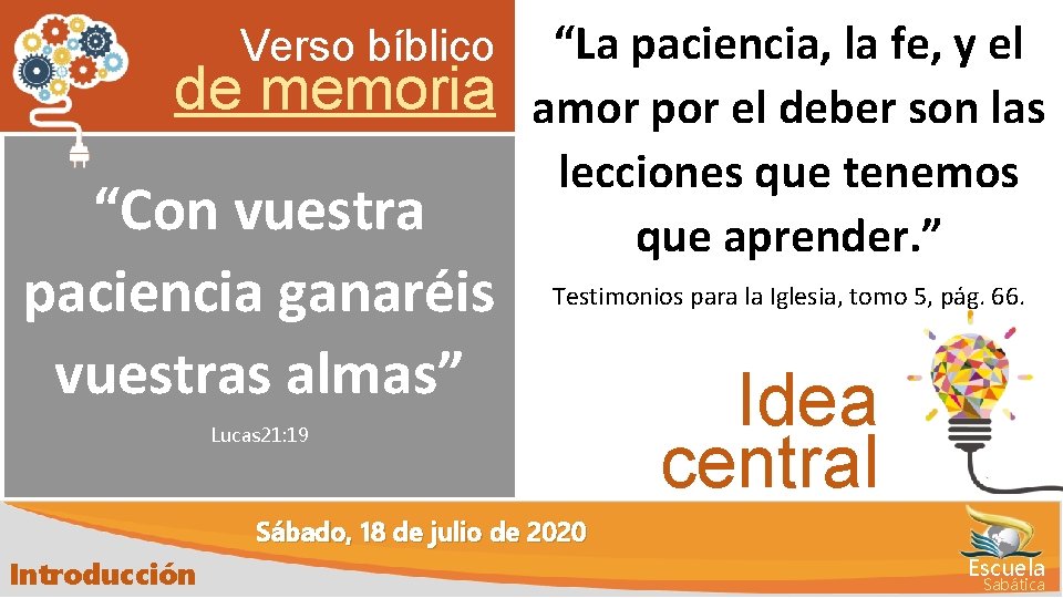 Verso bíblico de memoria “Con vuestra paciencia ganaréis vuestras almas” “La paciencia, la fe,