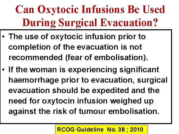 Can Oxytocic Infusions Be Used During Surgical Evacuation? • The use of oxytocic infusion