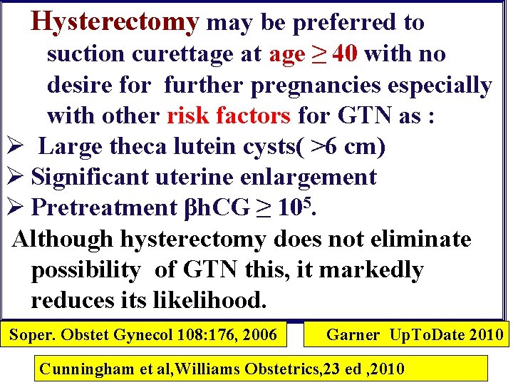 Hysterectomy may be preferred to suction curettage at age ≥ 40 with no desire