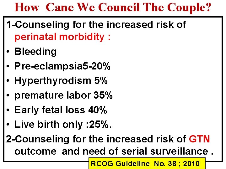 How Cane We Council The Couple? 1 -Counseling for the increased risk of perinatal