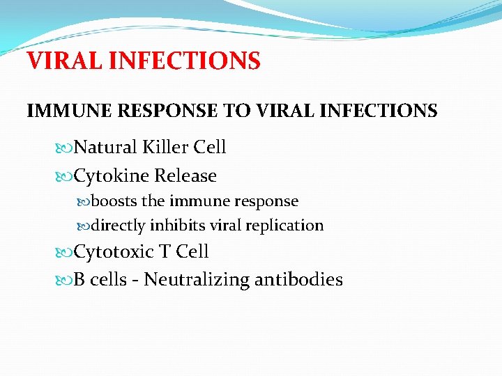 VIRAL INFECTIONS IMMUNE RESPONSE TO VIRAL INFECTIONS Natural Killer Cell Cytokine Release boosts the