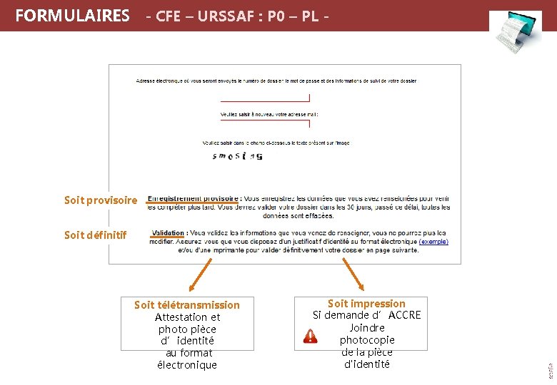  FORMULAIRES - CFE – URSSAF : P 0 – PL - Soit provisoire