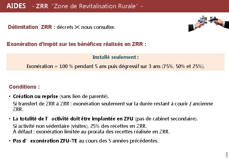  AIDES - ZRR "Zone de Revitalisation Rurale" Délimitation ZRR : décrets nous consulter.