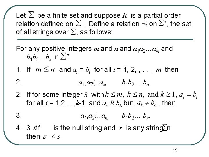 Let be a finite set and suppose R is a partial order relation defined