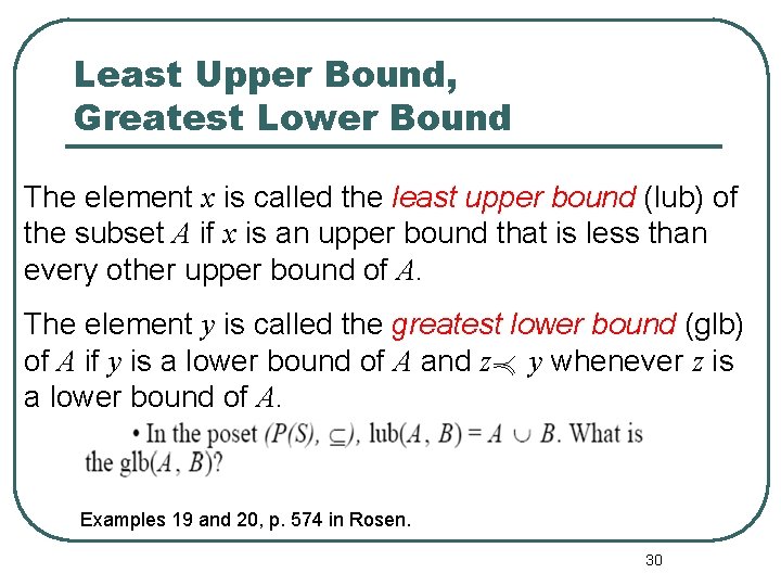 Least Upper Bound, Greatest Lower Bound The element x is called the least upper