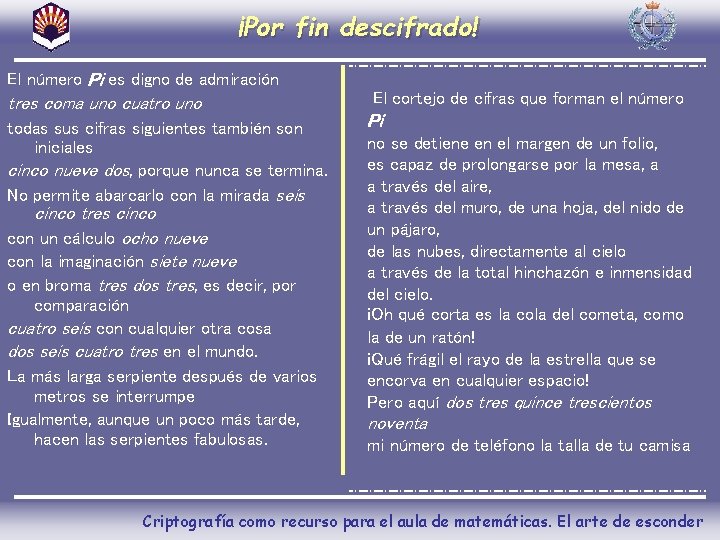 ¡Por fin descifrado! El número Pi es digno de admiración tres coma uno cuatro