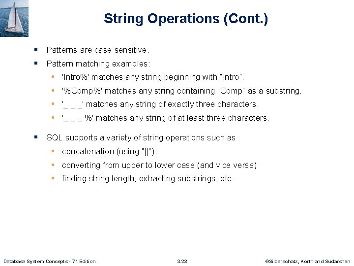 String Operations (Cont. ) § Patterns are case sensitive. § Pattern matching examples: •