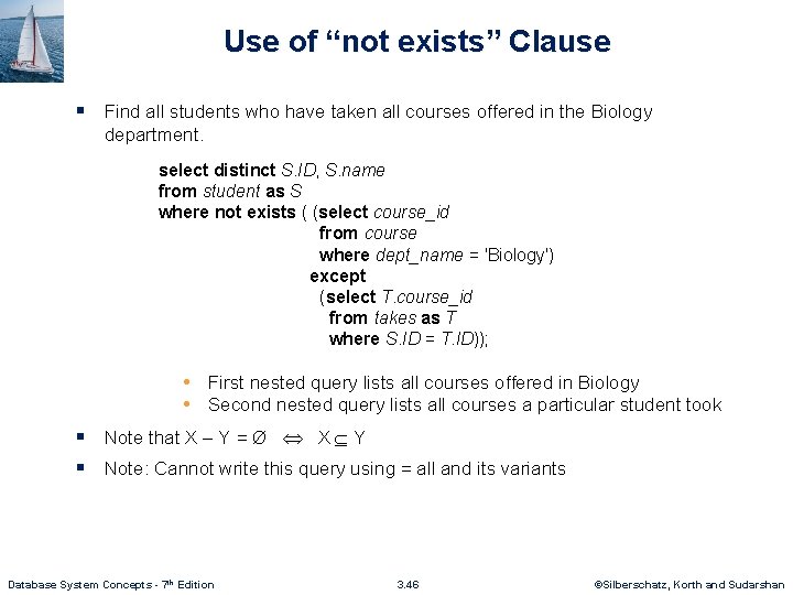 Use of “not exists” Clause § Find all students who have taken all courses