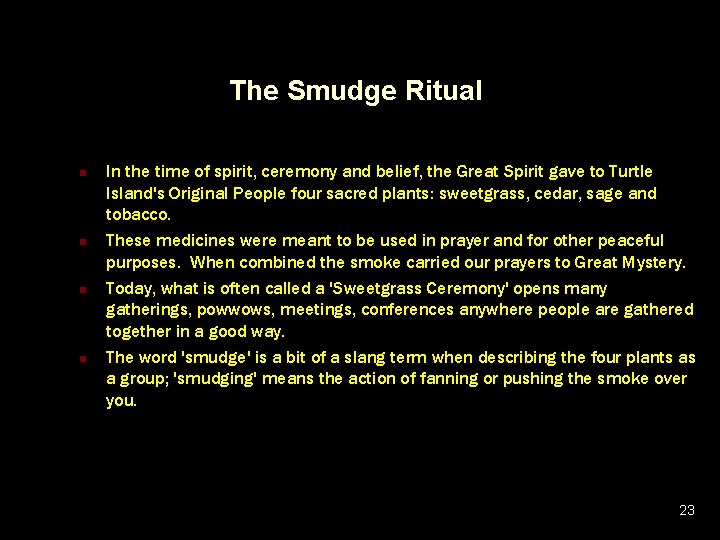 The Smudge Ritual n n In the time of spirit, ceremony and belief, the