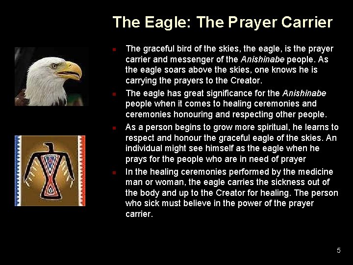 The Eagle: The Prayer Carrier n n The graceful bird of the skies, the