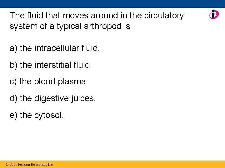 The fluid that moves around in the circulatory system of a typical arthropod is