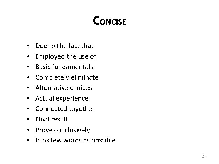 CONCISE • • • Due to the fact that Employed the use of Basic