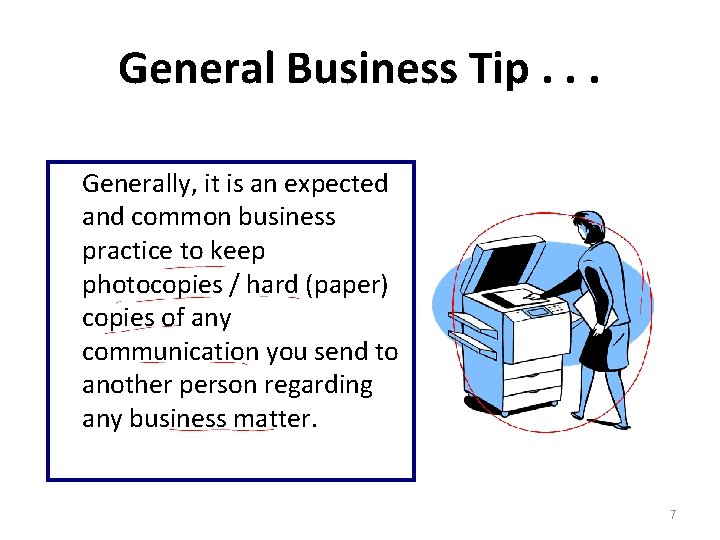 General Business Tip. . . Generally, it is an expected and common business practice