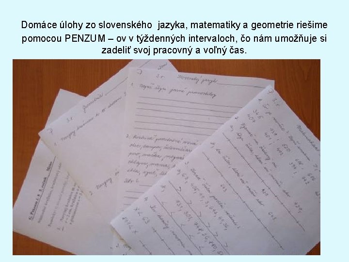 Domáce úlohy zo slovenského jazyka, matematiky a geometrie riešime pomocou PENZUM – ov v