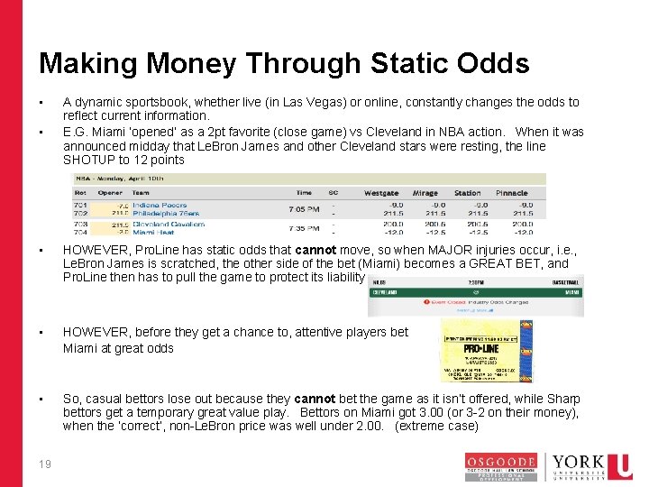 Making Money Through Static Odds • • A dynamic sportsbook, whether live (in Las