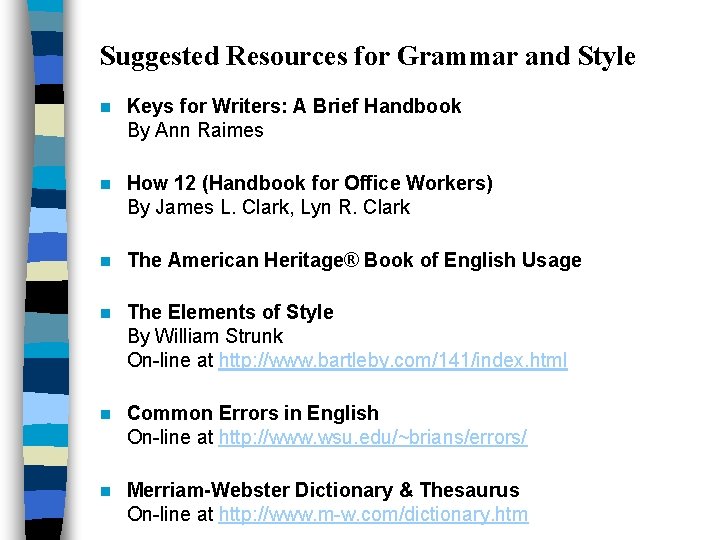 Suggested Resources for Grammar and Style n Keys for Writers: A Brief Handbook By