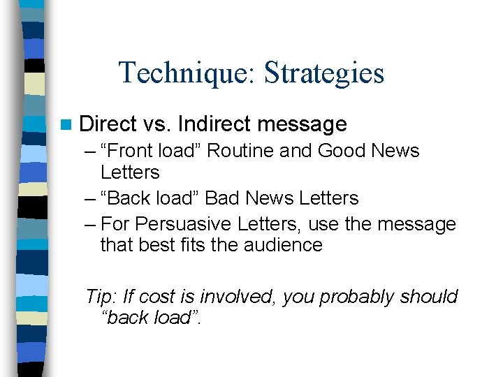 Technique: Strategies n Direct vs. Indirect message – “Front load” Routine and Good News