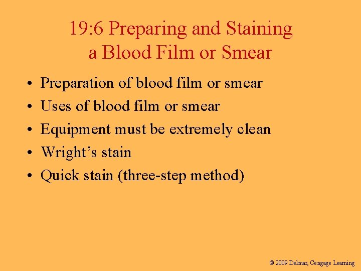 19: 6 Preparing and Staining a Blood Film or Smear • • • Preparation