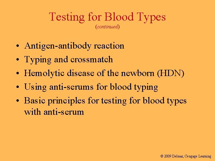 Testing for Blood Types (continued) • • • Antigen-antibody reaction Typing and crossmatch Hemolytic