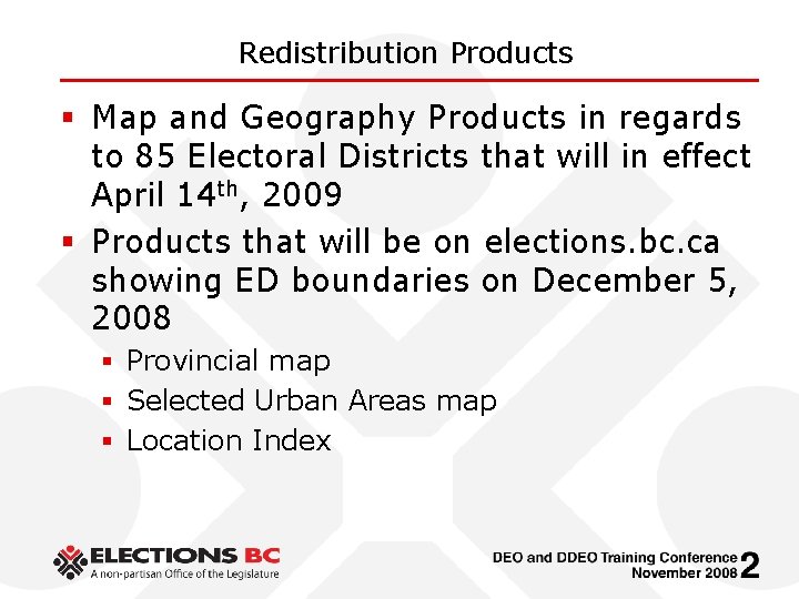 Redistribution Products § Map and Geography Products in regards to 85 Electoral Districts that