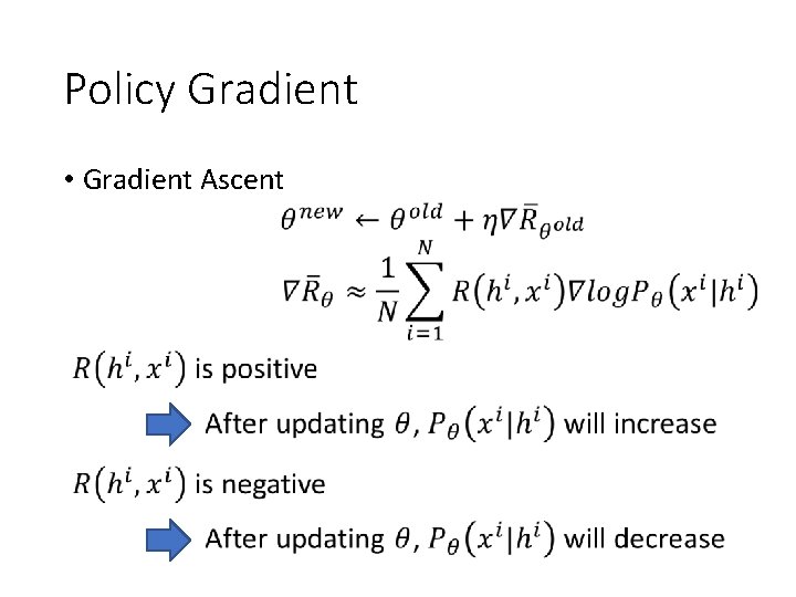 Policy Gradient • Gradient Ascent 