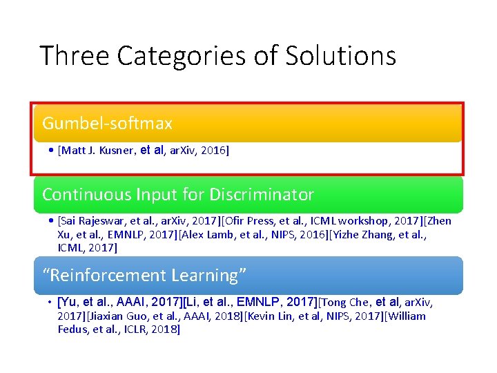 Three Categories of Solutions Gumbel-softmax • [Matt J. Kusner, et al, ar. Xiv, 2016]