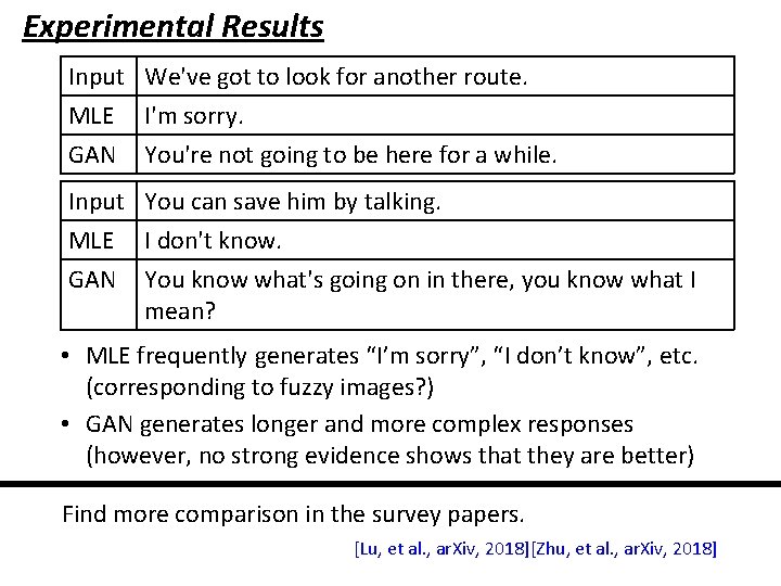Experimental Results Input We've got to look for another route. MLE I'm sorry. GAN