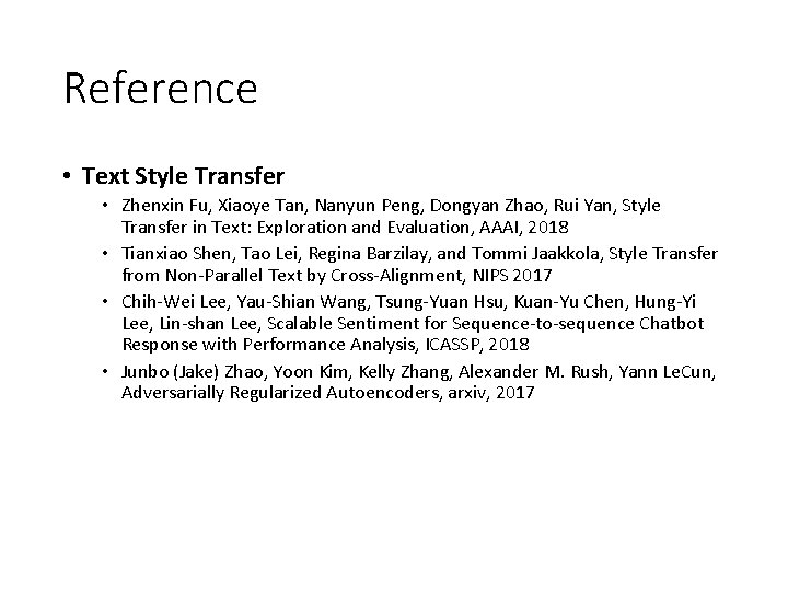 Reference • Text Style Transfer • Zhenxin Fu, Xiaoye Tan, Nanyun Peng, Dongyan Zhao,