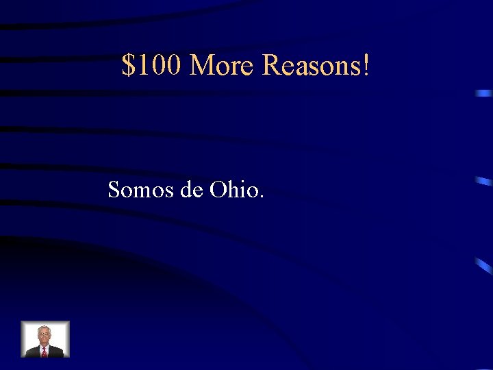 $100 More Reasons! Somos de Ohio. 