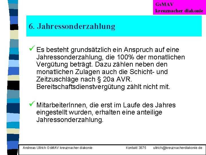 Gs. MAV kreuznacher diakonie 6. Jahressonderzahlung ü Es besteht grundsätzlich ein Anspruch auf eine