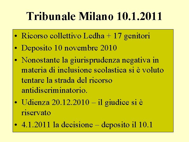 Tribunale Milano 10. 1. 2011 • Ricorso collettivo Ledha + 17 genitori • Deposito
