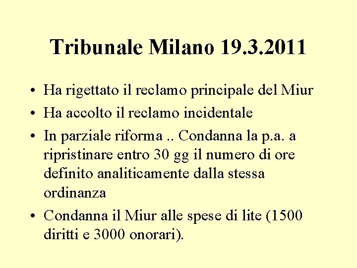 Tribunale Milano 19. 3. 2011 • Ha rigettato il reclamo principale del Miur •
