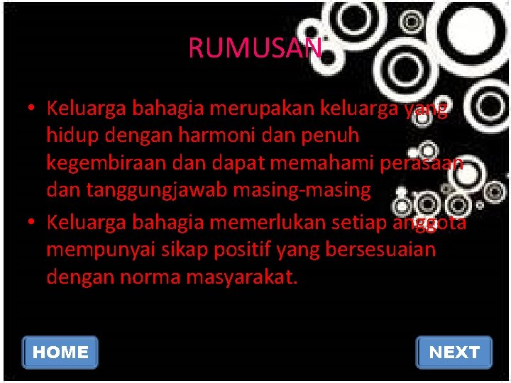 RUMUSAN • Keluarga bahagia merupakan keluarga yang hidup dengan harmoni dan penuh kegembiraan dapat